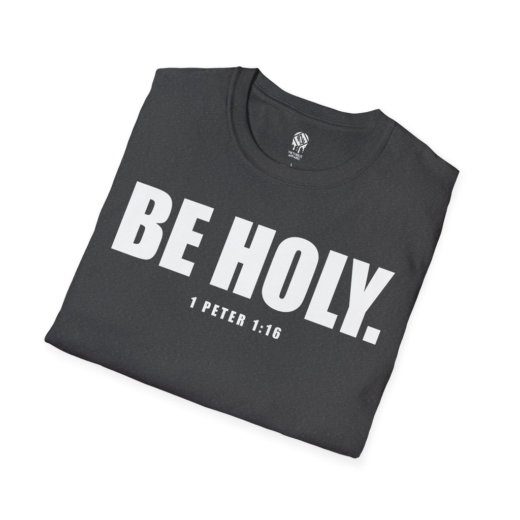 Be Holy Unisex T‑Shirt