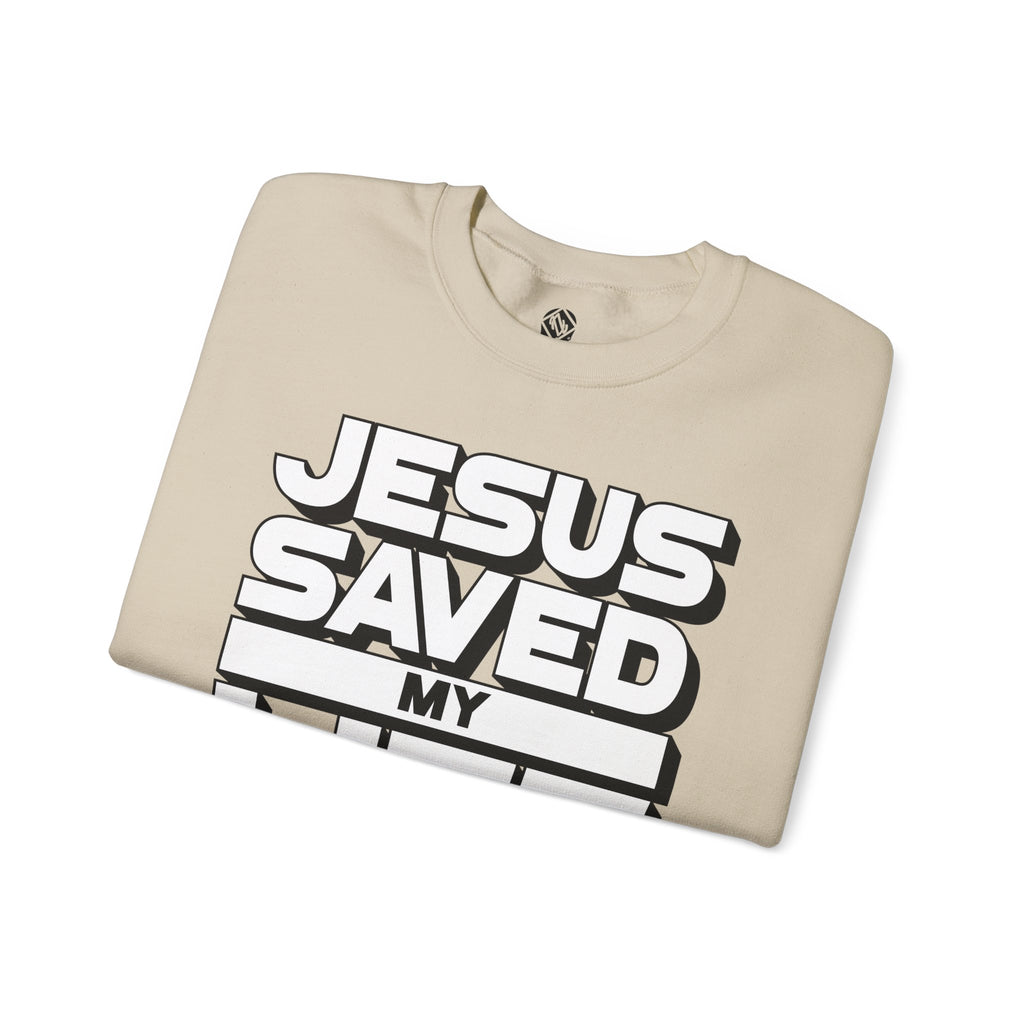 Jesus Saved My Life Unisex Crewneck