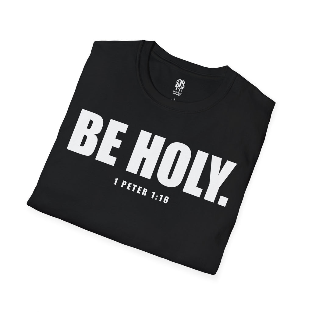 Be Holy Unisex T‑Shirt