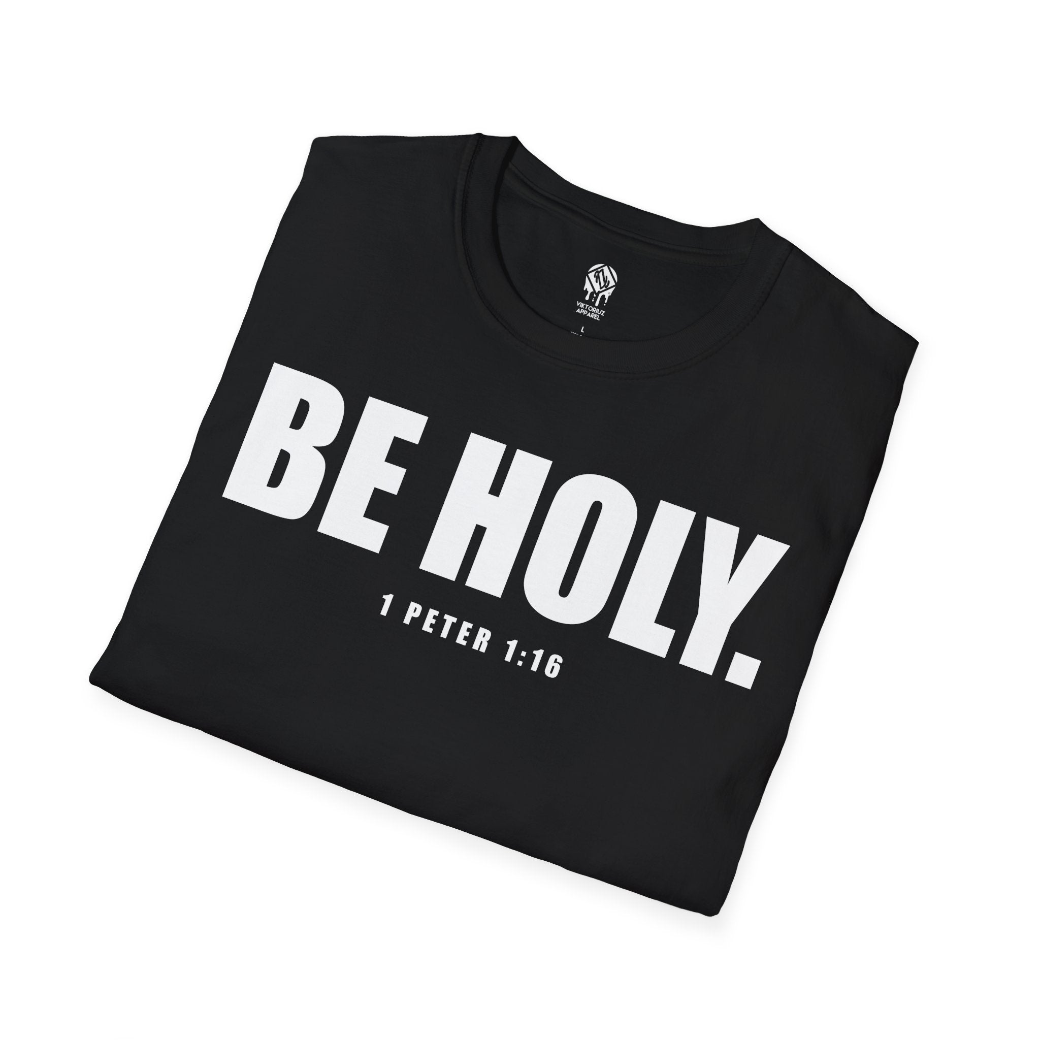 Be Holy Unisex T‑Shirt