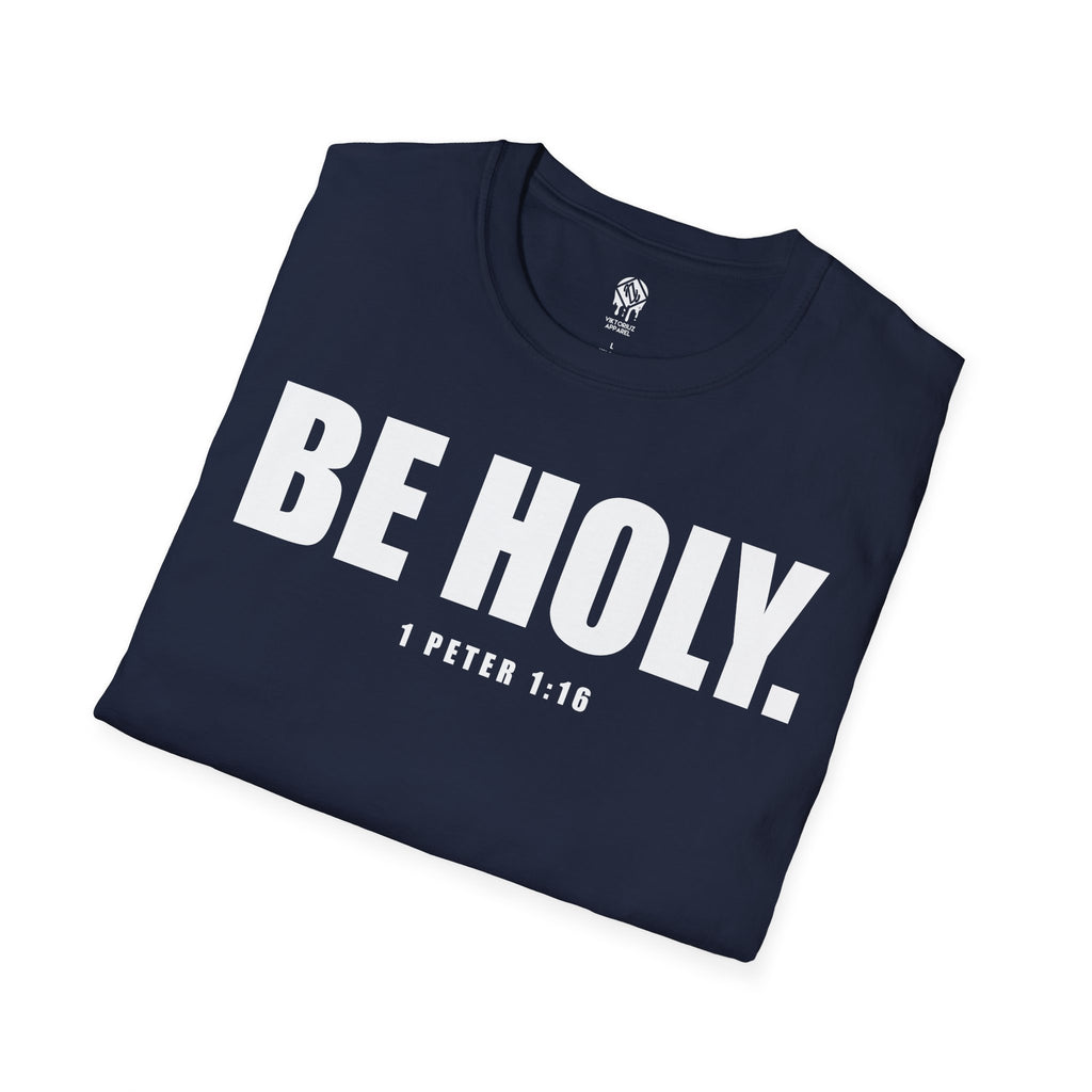 Be Holy Unisex T‑Shirt