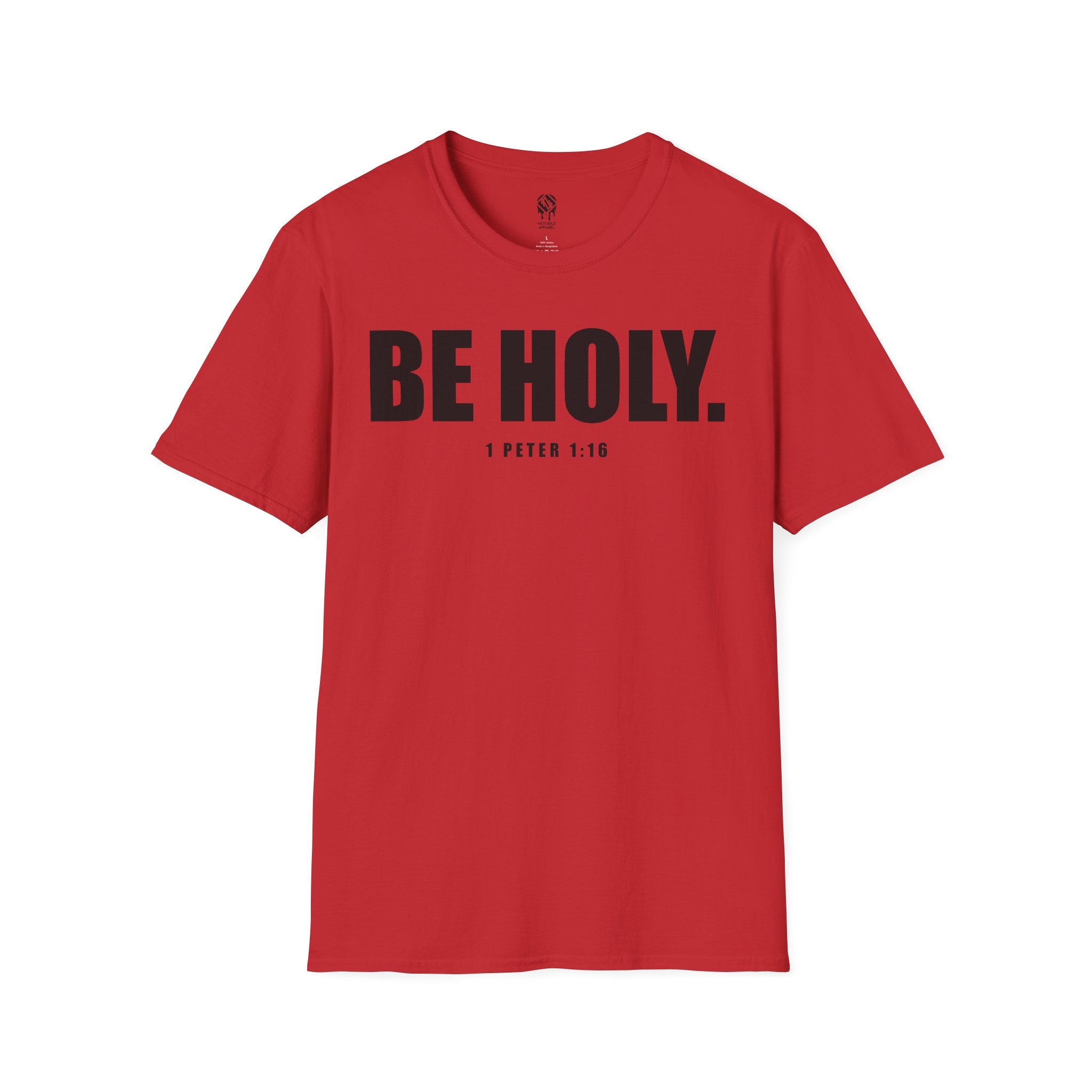 Be Holy Unisex T‑Shirt