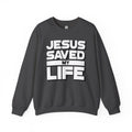 Jesus Saved My Life Unisex Crewneck
