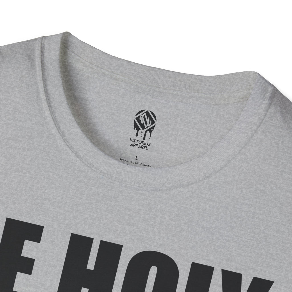 Be Holy Unisex T‑Shirt