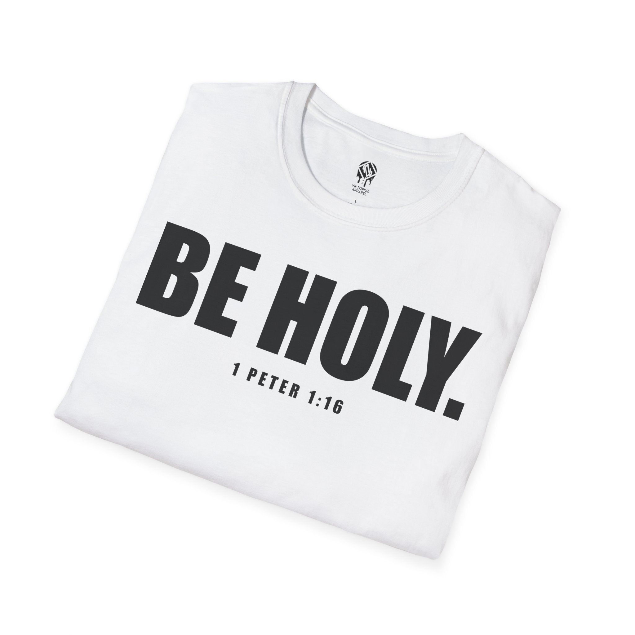 Be Holy Unisex T‑Shirt