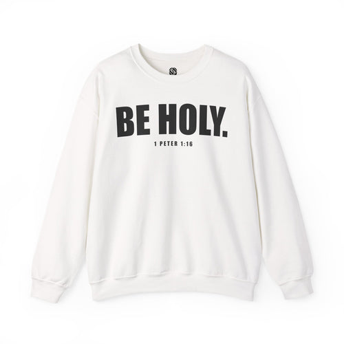 Be Holy Unisex Crewneck