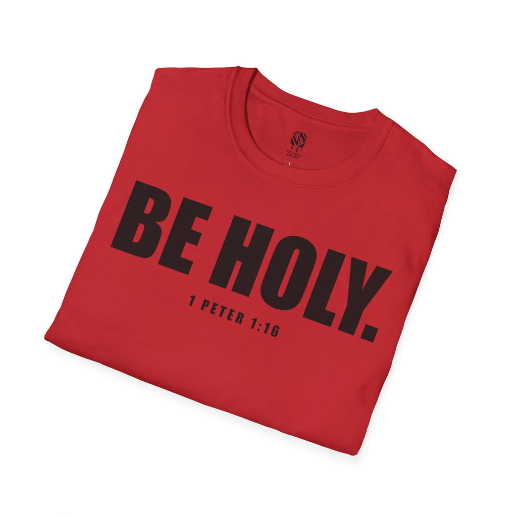 Be Holy Unisex T‑Shirt